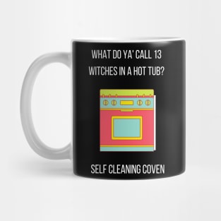 Self Cleaning Coven (Witch Humor) Mug